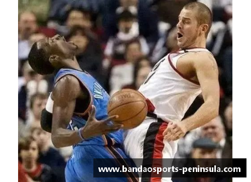 半岛体育NBA精彩瞬间：探索球场上的惊艳瞬间与不可思议时刻